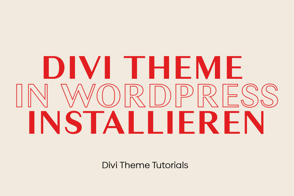 Divi Theme in WordPress installieren